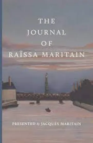 Maritain, Jacques: The Journal of Raissa Maritain