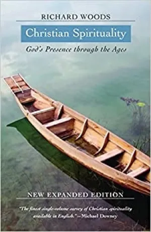 Woods, Richard: Christian Spirituality, God's Presence Through  the Ages