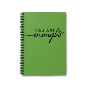 You Are Enough Spiral Notebook - Inspirational Ruled Line Journal for Self-Care and Motivation